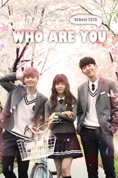 Who Are You – School 2015 วัยรุ่นวัยรัก 2015 พากย์ไทย (จบ)